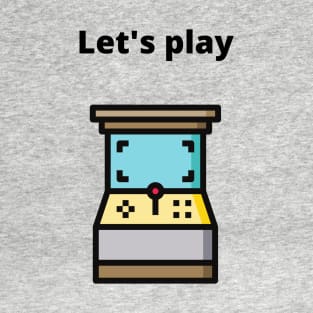 Let's play. Arcade machine. T-Shirt